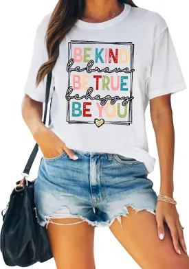 Womens Be Kind Shirts Kindness T-Shirt Be True Be You Be Brave Be Happy Tee Inspirational Gifts Top